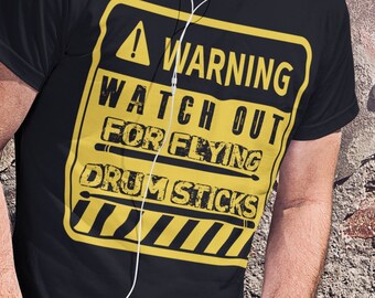Funny Drummer T-shirt – Watch Out For Flying Drumsticks