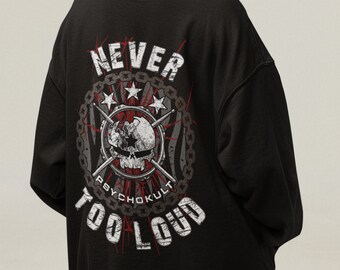 NEVER TOO LOUD - Cool / Rock / Metal / Guitar / Punk / Drums / Drummer / Loose Fit / On Stage / Musician / Party /Hoodie / Hood / Rocker