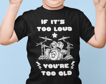 Too Loud Drummer Kids T-Shirt, Young Rocker Gift
