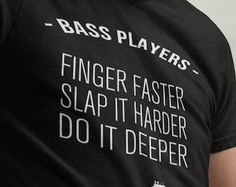 Funny Bass Player T-Shirt – Cool Musician Gift