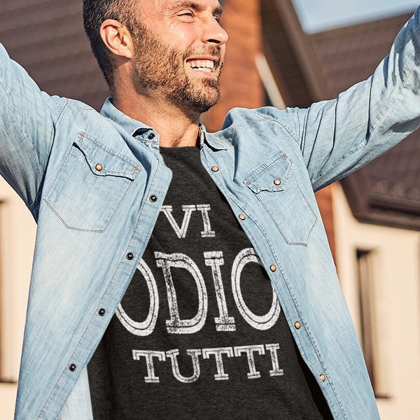 VI ODIO TUTTI -  Cool / Funny / Italiano / Regalo / Maglietta / Gift / T-shirt / Divertente / Slogan / Stupido / Compleanno / Natale / Tee