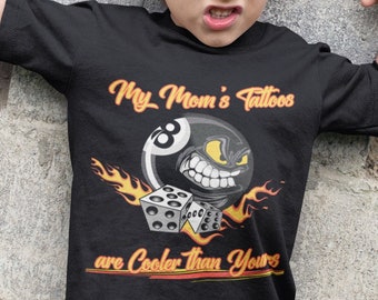 My Mom's Tattoos are Cooler Kids T-Shirt – Rocker Gift