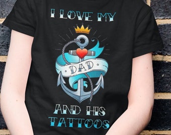 I Love My Tattooed Dad Kids T-Shirt - Rocker Style