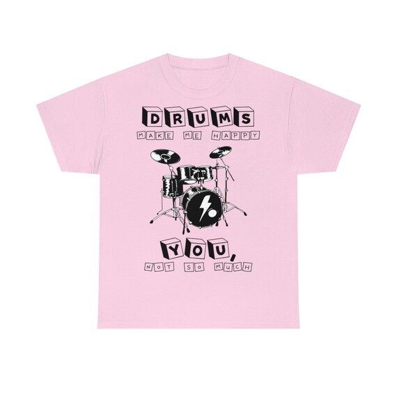 Drums Make Me Happy T Shirt Funny Drummer Gift Drums Make Me Happy T Shirt Funny Drummer Gift