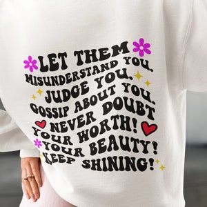 Let Them Hoodie, Positive Saying Shirt, Positive Sweatshirt Women, Mental Health Hoodie, Positive quotes shirt, Inspirational Sweater