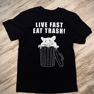 Live Fast Eat Trash! Tee