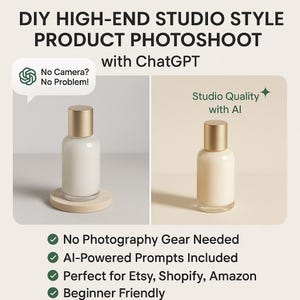 May include: The image showcases a product photoshoot concept. It features two cosmetic bottles with gold caps. The text reads "DIY HIGH-END STUDIO STYLE PRODUCT PHOTOSHOOT with ChatGPT." Additional text includes "No Photography Gear Needed" and "Beginner Friendly."