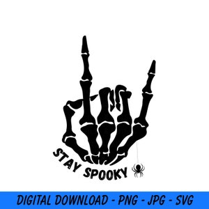 Stay Spooky Halloween Skeleton Hand PNG Digital Download, Skeleton Spooky Season Spider Png, Halloween Shirt Digital Download