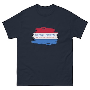 Olaglig medborgare - Här för att rösta olagligt T-shirt | Valet 2024 | Kamala Harris | Tim Walz | Immigration