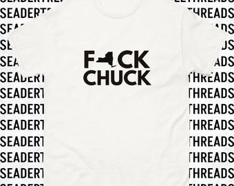 F*CK CHUCK Unisex T-Shirt (Light Colors) | Democracy | Capitulation | Democrat | Senate | Fascism | Politics