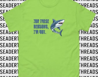 For These Reasons, I'm Out Unisex T-shirt (Light Colors) | Shark Tank | Funny | TV | Social Anxiety | Introvert