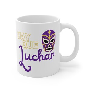 Lucha Libre / Luchador BECHER 11oz - &quot;Hay que luchar&quot;