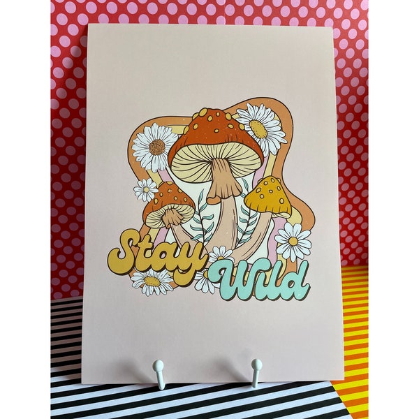 STAY WILD RETRO Mushroom A4 Art Print - 60s 70s Vintage Retro inspired Illustration Boho Wall Art decor