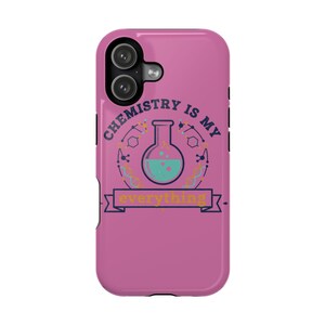 May include: A pink phone case featuring the text "Chemistry is my everything." The design includes a beaker with teal liquid and a surrounding graphic of atoms and molecules. The case has a dual-lens camera cutout.
