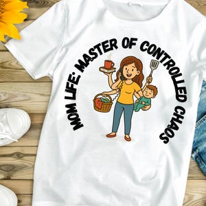 Mom Life Shirt Digital Design | Master of Controlled Chaos | Funny Mother’s Day SVG | Printable T-Shirt Art | Mom Quote Sublimation Design
