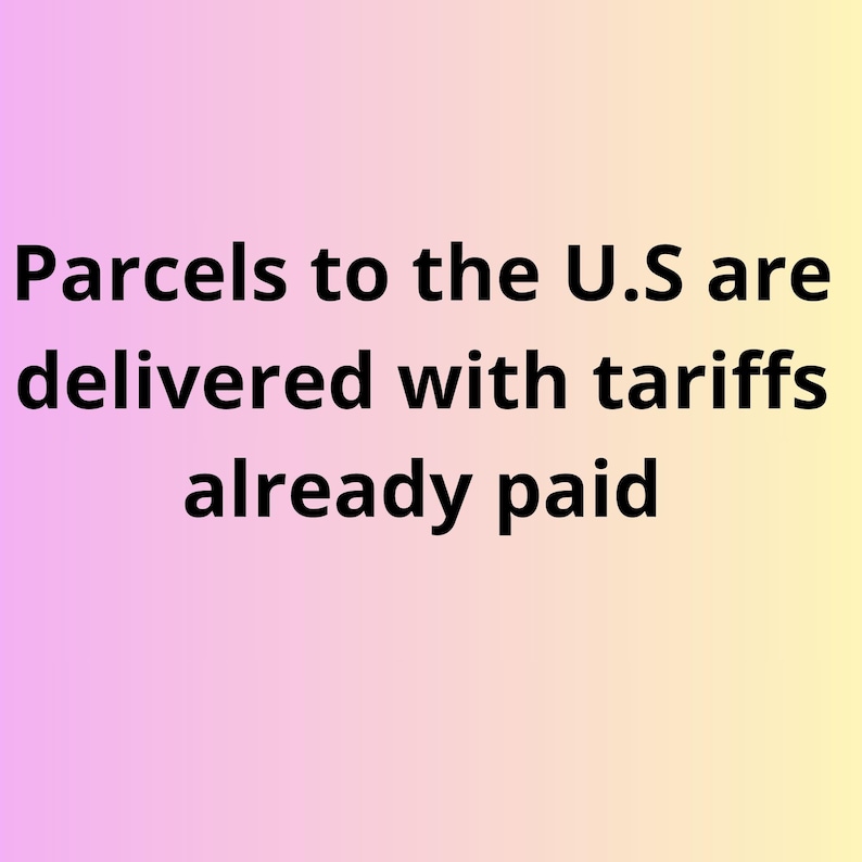 May include: Text on a gradient background that reads: "Parcels to the U.S are delivered with tariffs already paid."