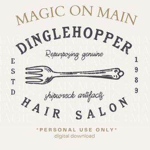 Personal Use Only ** Dinglehopper Hair Salon - PNG - Digital Download - Inspired Shirt Design