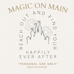 Personal Use Only ** Reach Out And Find Your Happily Ever After - PNG -  Digital Download - Inspired Shirt Design