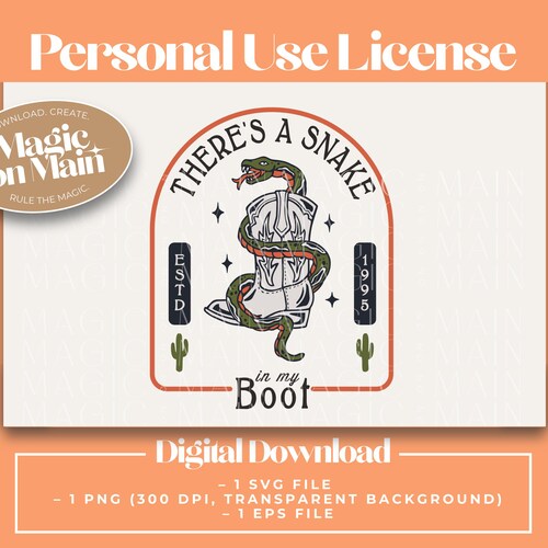 Personal Use Only ** There's A Snake In My Boot - PNG - Digital Download - Inspired Shirt Design