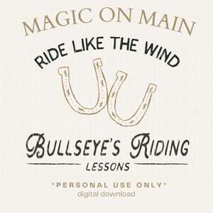 Personal Use Only ** Ride Like The Wind Bullseye's Riding Lessons - PNG - Digital Download - Inspired Shirt Design