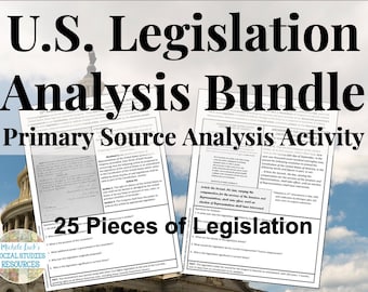 U.S. Legislation Primary Source Analysis Bundle - American Government, History Lessons