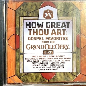 How Great Thou Art: Gospel Favorites from the Grand Ole Opry NEW CD LS