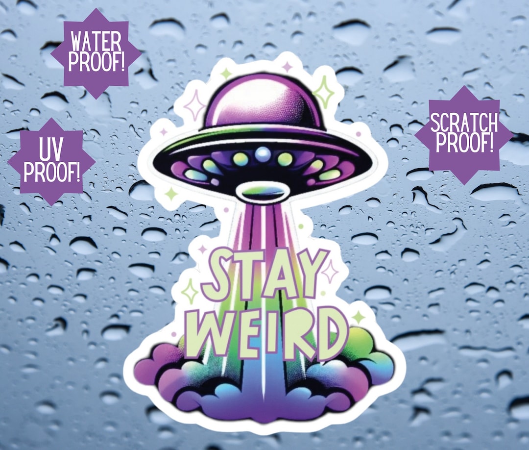 Stay Weird Sticker, UFO Sticker, Vinyl Car Window Sticker, Car Mirror ...