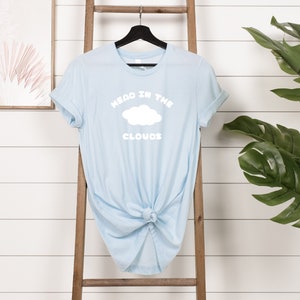 Head in the Clouds T-Shirt, Dreamy Shirt, Shirts for Women Trendy, Mental Health Shirt, Cute T-Shirt, Gifts for Her, Daydreaming Shirt