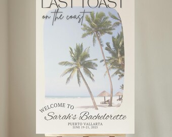Last Toast On The Coast Bachelorette Welcome Sign, Editable Canva Template, Beach Bachelorette Party Decor, Coastal Girls Trip