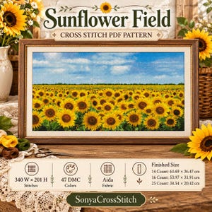 May include: A cross stitch PDF pattern titled Sunflower Field featuring a landscape of yellow sunflowers under a blue sky. The image includes technical details: 340 W x 201 H stitches, 47 DMC colors, Aida fabric, and finished sizes in cm.