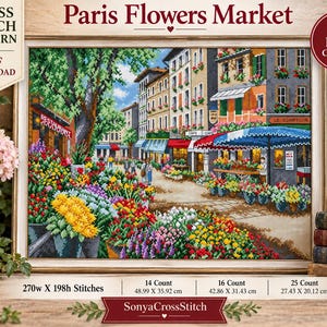 May include: A cross stitch pattern titled Paris Flowers Market featuring a vibrant street scene with colourful flower stalls, multi-storey buildings, and a large tree. The design includes 48 DMC colours and measures 270w x 198h stitches with specific dimensions for 14, 16, and 25 count fabric.