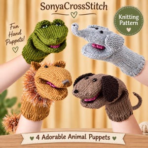May include: Four knitted animal hand puppets including a green frog, a gray elephant, a tan lion with a textured mane, and a brown dog with floppy ears. The image features the text SonyaCrossStitch, Fun Hand Puppets, Knitting Pattern, and 4 Adorable Animal Puppets.