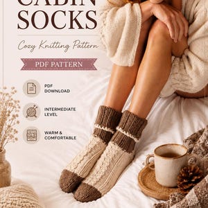 May include: A knitting pattern for cabin socks titled CABIN SOCKS Cozy Knitting Pattern PDF PATTERN. The image shows socks with a brown ribbed cuff, a cream-coloured cable knit body, and a brown toe. Includes icons for PDF download, intermediate level, and warm and comfortable features, with the brand name SonyaCrossStitch at the bottom.