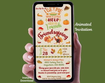 May include: A digital Friendsgiving invitation displayed on a smartphone screen featuring text that reads Join Us For A I GET PIE WITH A LITTLE HELP FROM MY FRIENDS Friendsgiving, Thursday Nov 28 4 O'clock in the afternoon, and event details.