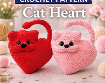 HEART CAT Crochet Pattern, Amigurumi Cat PDF, Valentine Gift Idea, Cute Plush Toy, Beginner Crochet Pattern