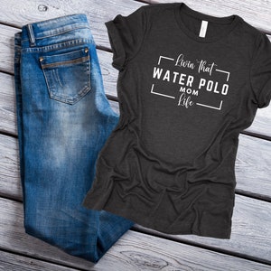 Livin&#39; That Water Polo Mom Life Women&#39;s Relaxed T-Shirt