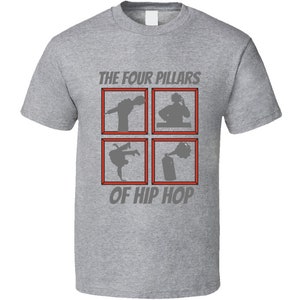 Pillars Of Hip Hop Music Break Dance Rapper Fun Gift T Shirt