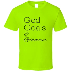 God Goals Glamour Woman Empoerment Gift T Shirt
