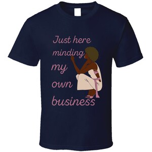 Minding My Own Business Woman Fun Gift T Shirt