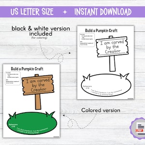 May include: Two printable pages for a pumpkin craft. One page is a black and white version for coloring, and the other is a colored version. The text on the sign reads "I am carved by the Creator". The text "US LETTER SIZE" and "INSTANT DOWNLOAD" are at the top.