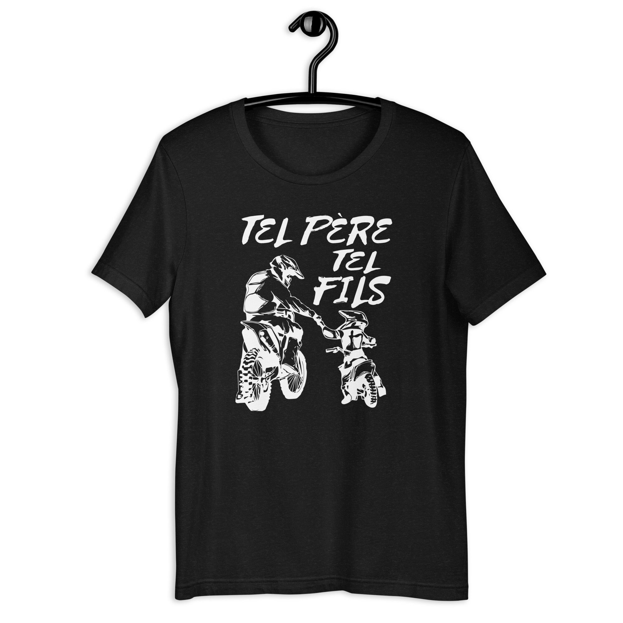 Tel pere tel fils t shirt sale