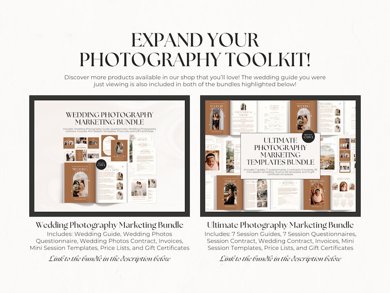 May include: Two digital marketing bundles for wedding photographers. The first bundle is called "Wedding Photography Marketing Bundle" and includes a wedding guide, wedding photos questionnaire, wedding photos contract, invoices, mini session templates, price lists, and gift certificates. The second bundle is called "Ultimate Photography Marketing Templates Bundle" and includes 7 session guides, 7 session questionnaires, session contract, wedding contract, invoices, mini session templates, price lists, and gift certificates.