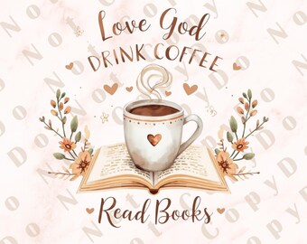 Christlicher Kaffee-Liebhaber PNG | Liebe Gott-Getränk-Kaffee lesen Bücher-Zitat-Design, Buch-Liebhaber-Grafik