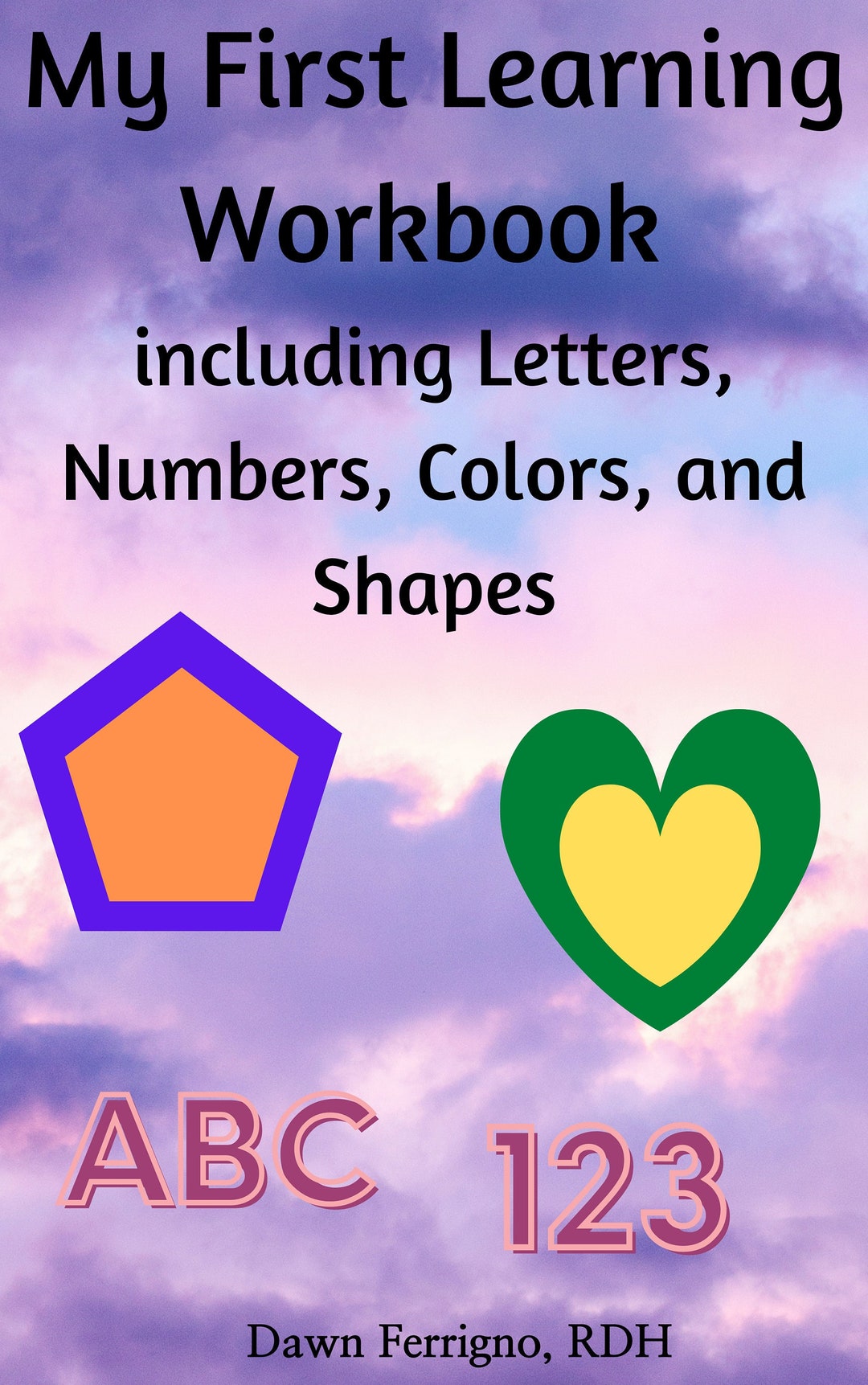 My First Learning Workbook Including Letters, Numbers, Colors, and ...