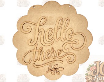 Hello There Scalloped Sign  | MDF Laser Cutout (DIY Kit)