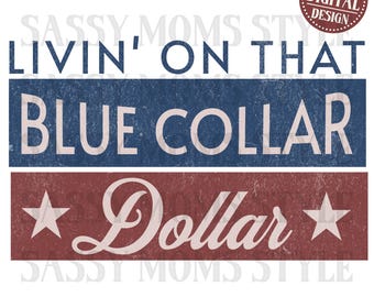 Viviendo con ese dólar de cuello azul, png divertido, png de primavera, camisa de primavera, camisa divertida, png, png de moda, png de granja, de moda, esposa