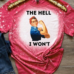 The Hell I Will't/ Lustig/ Sublimation/ Frau/ Schwester/ Freundin/ Girl Power