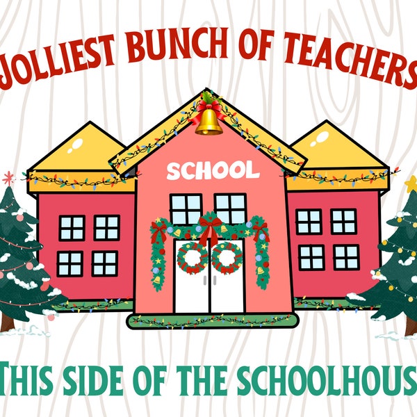 Jolliest Buch Of Teachers This Side Of The Schoolhouse/ Christmas/ Christmas Vacation/ Teaching/ Holiday/ Sublimation