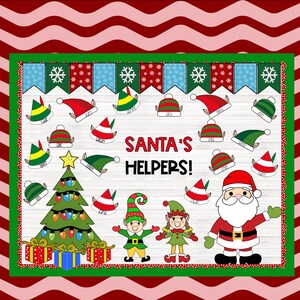 May include: A Christmas-themed bulletin board with a white wood background. The bulletin board is decorated with red and green striped paper, snowflakes, and red and blue banners. The text "SANTA'S HELPERS!" is written in black letters. There are several elf hats with names written on them. There is a Christmas tree with lights and ornaments. There are two elves and Santa Claus.