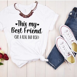 Best Friend svg, Bestie t-shirts, Best Friend Gift, Best Friend Bad Bish svg